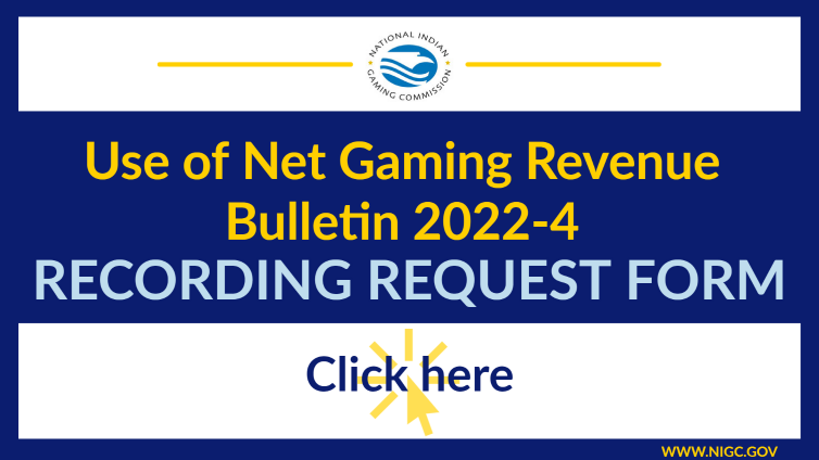 Use of Net Gaming Revenue Bulletin 2022-4 Recording Request Form
